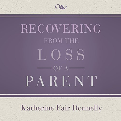 Cover of Recovering from the Loss of a Parent