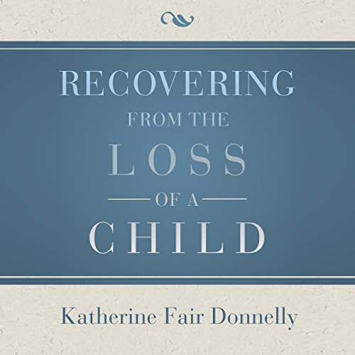 Cover of Recovering from the Loss of a Child