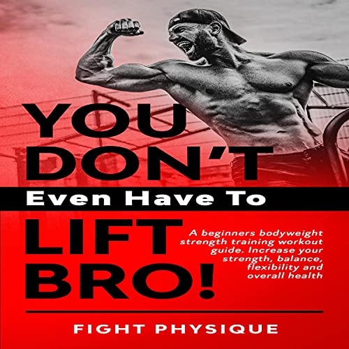 Cover of You Don't Even Have to Lift Bro!
