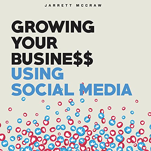 Cover of Growing Your Business Using Social Media