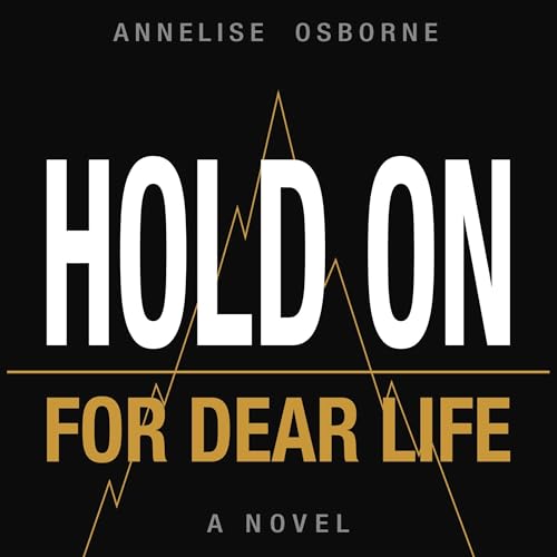 Cover of Hold on for Dear Life