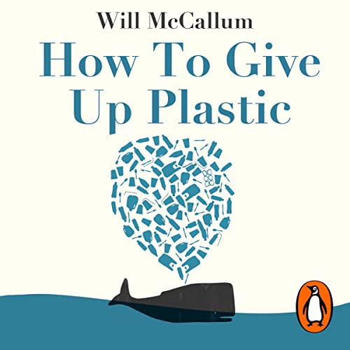 Cover of How to Give Up Plastic