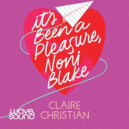 Cover of It’s Been A Pleasure, Noni Blake