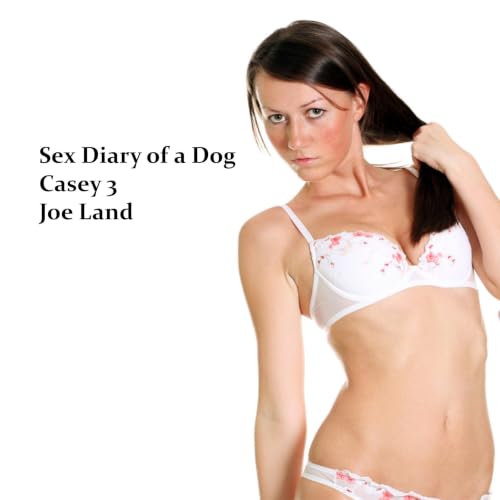 Cover of Sex Diary of a Dog: Casey 3