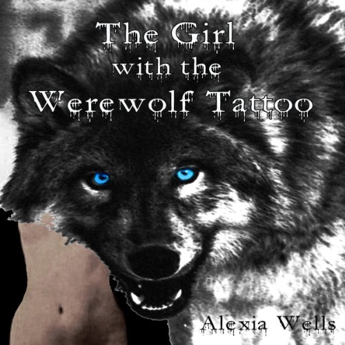 Cover of The Girl with the Werewolf Tattoo