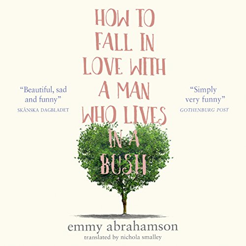 Cover of How to Fall in Love with a Man Who Lives in a Bush
