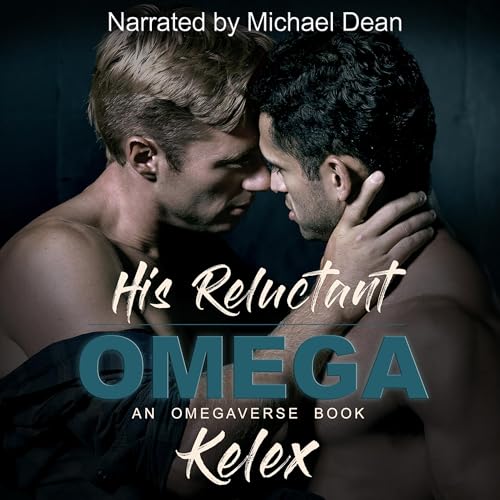 Cover of His Reluctant Omega