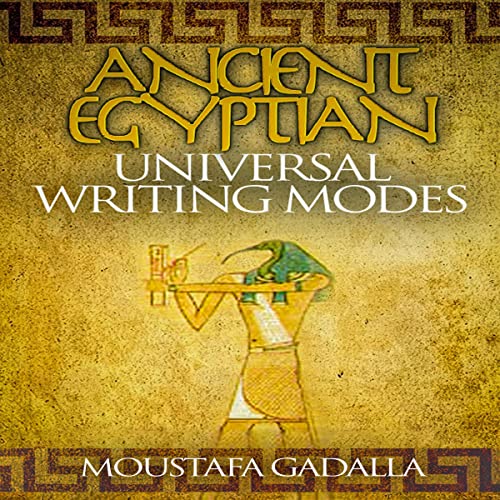 Cover of The Ancient Egyptian Universal Writing Modes
