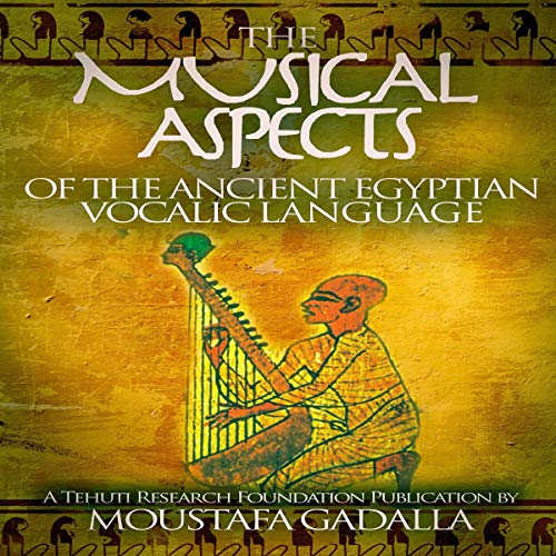 Cover of The Musical Aspects of the Ancient Egyptian Vocalic Language
