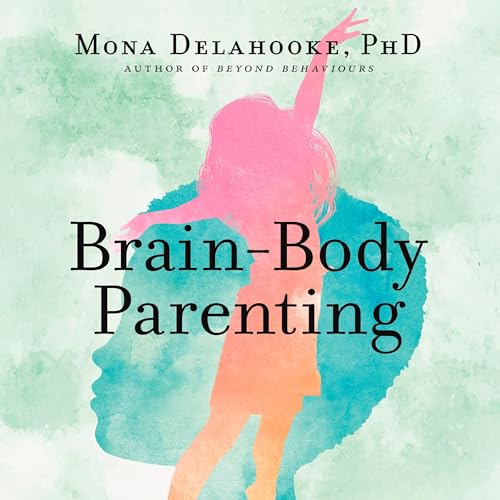 Cover of Brain-Body Parenting