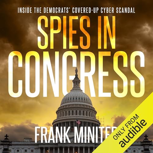 Cover of Spies in Congress: Inside the Democrats' Covered-Up Cyber Scandal