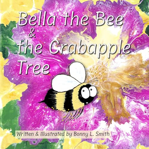 Cover of Bella the Bee and the Crabapple Tree