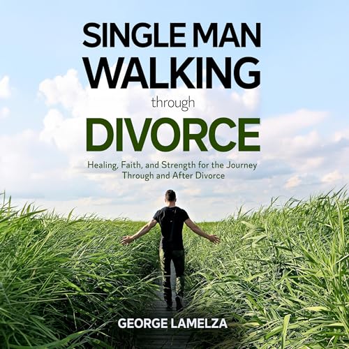 Cover of Single Man Walking Through Divorce