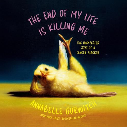 Cover of The End of My Life Is Killing Me
