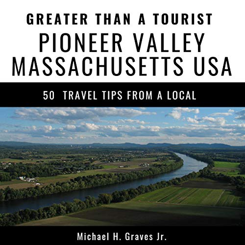 Cover of Greater Than a Tourist Pioneer Valley Massachusetts USA
