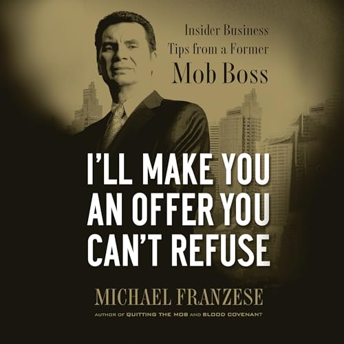 Cover of I'll Make You an Offer You Can't Refuse