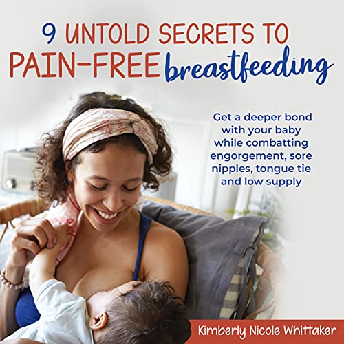 Cover of 9 Untold Secrets to Pain-Free Breastfeeding