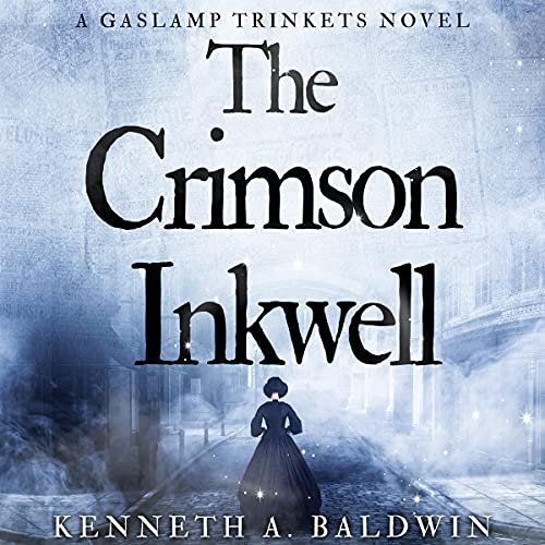 Cover of The Crimson Inkwell: A Gaslamp Trinkets Novel