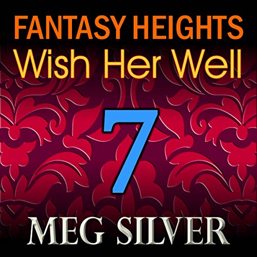 Cover of Wish Her Well: Fantasy Heights, Book 7