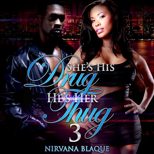 Cover of She's His Drug, He's Her Thug 3