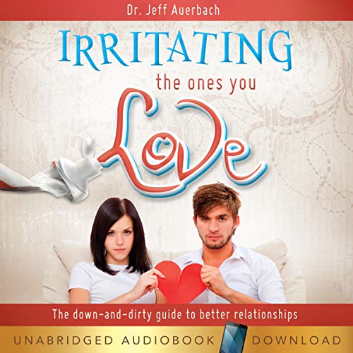 Cover of Irritating the Ones You Love