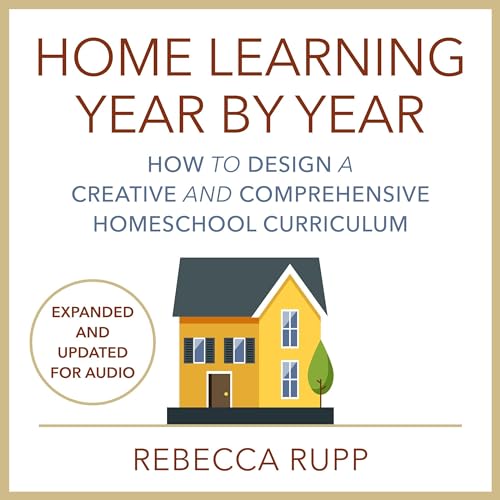 Cover of Home Learning Year by Year, Revised and Updated