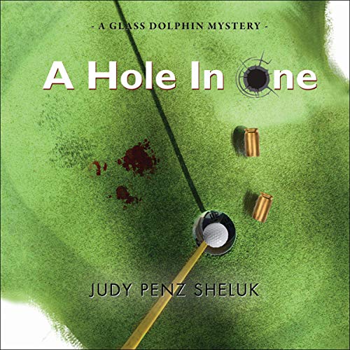 Cover of A Hole in One: A Glass Dolphin Mystery