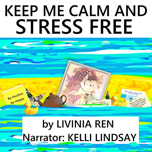 Cover of Keep Me Calm and Stress Free