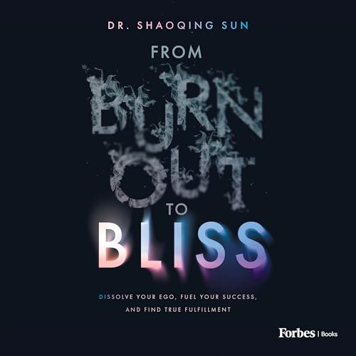 Cover of From Burnout to Bliss