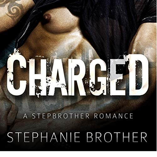 Cover of Charged: A Stepbrother Romance