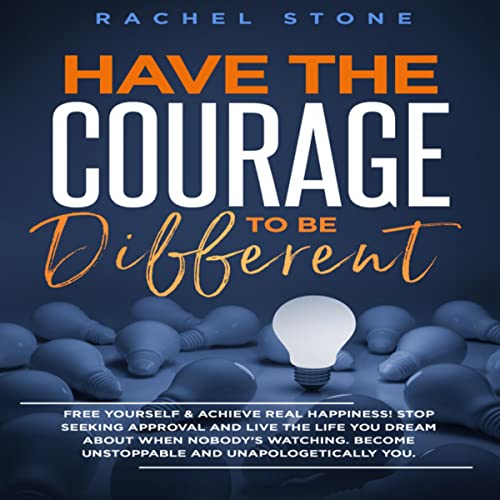 Cover of Have the Courage to Be Different