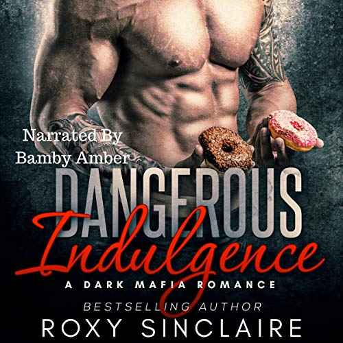 Cover of Dangerous Indulgence: A Dark Mafia Romance