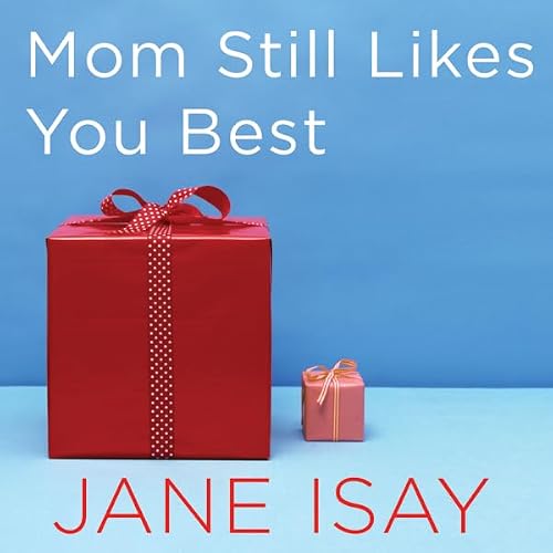 Cover of Mom Still Likes You Best