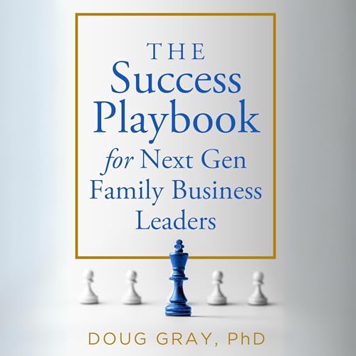 Cover of The Success Playbook for Next Gen Family Business Leaders