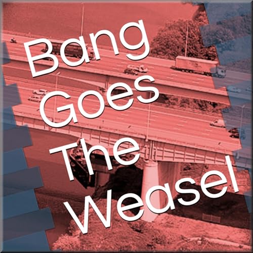 Cover of Bang Goes the Weasel