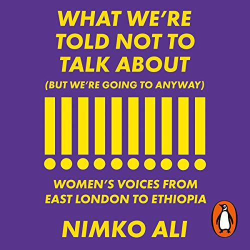 Cover of What We’re Told Not to Talk About (But We’re Going to Anyway)