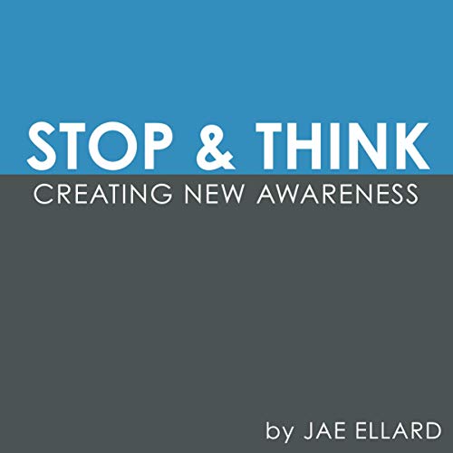 Cover of Stop & Think: Creating New Awareness