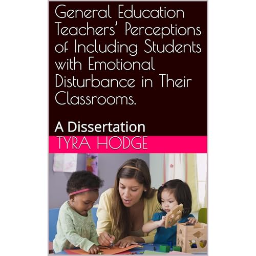 Cover of General Education Teachers’ Perceptions of Including Students with Emotional Disturbance in Their Classrooms.