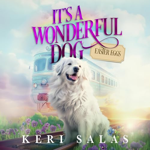 Cover of It's a Wonderful Dog: Easter Eggs