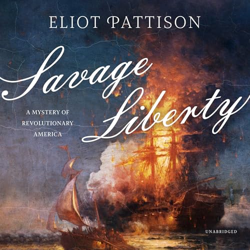 Cover of Savage Liberty: A Mystery of Revolutionary America