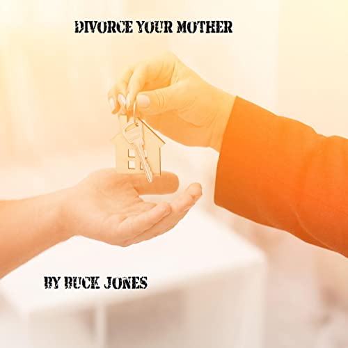 Cover of Divorce Your Mother: A Self-Help Guide for Living Independently