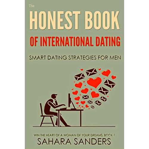 Cover of THE HONEST BOOK OF INTERNATIONAL DATING: Smart Dating Strategies for Men