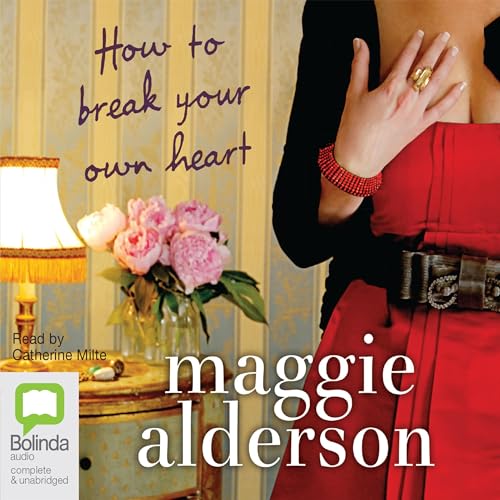 Cover of How to Break Your Own Heart