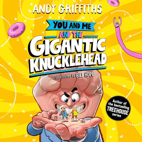 Cover of You and Me and the Gigantic Knucklehead