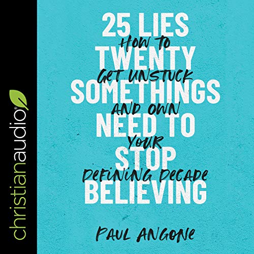 Cover of 25 Lies Twentysomethings Need to Stop Believing