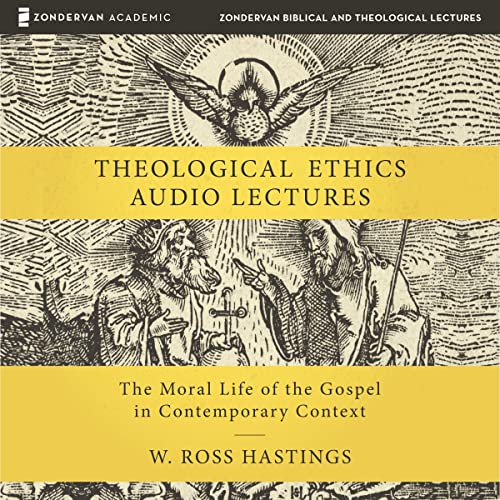 Cover of Theological Ethics: Audio Lectures