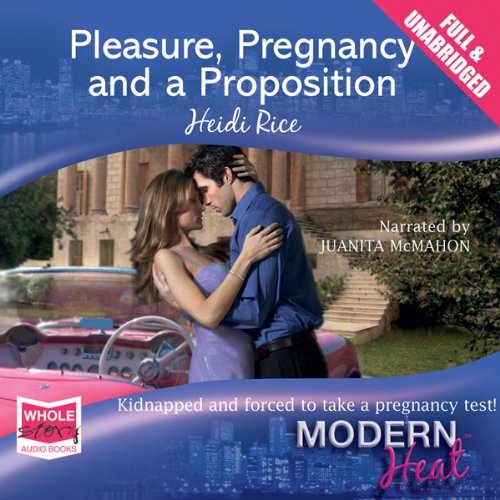 Cover of Pleasure, Pregnancy and a Proposition