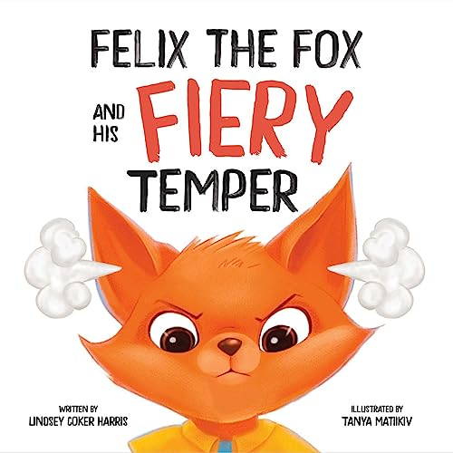 Cover of Felix the Fox and His Fiery Temper