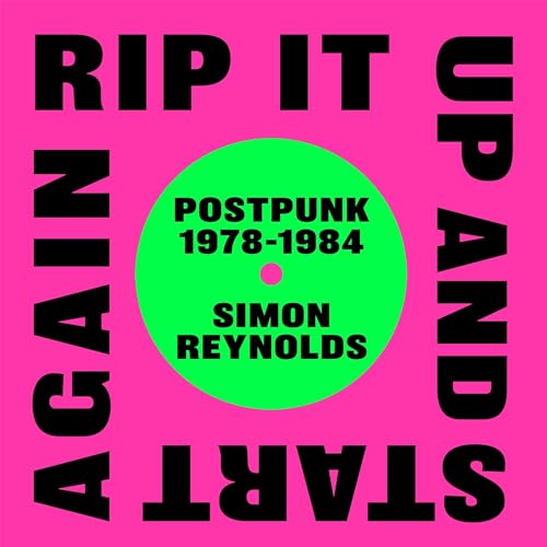 Cover of Rip It up and Start Again: Postpunk 1978-1984