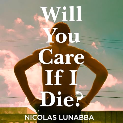 Cover of Will You Care If I Die?